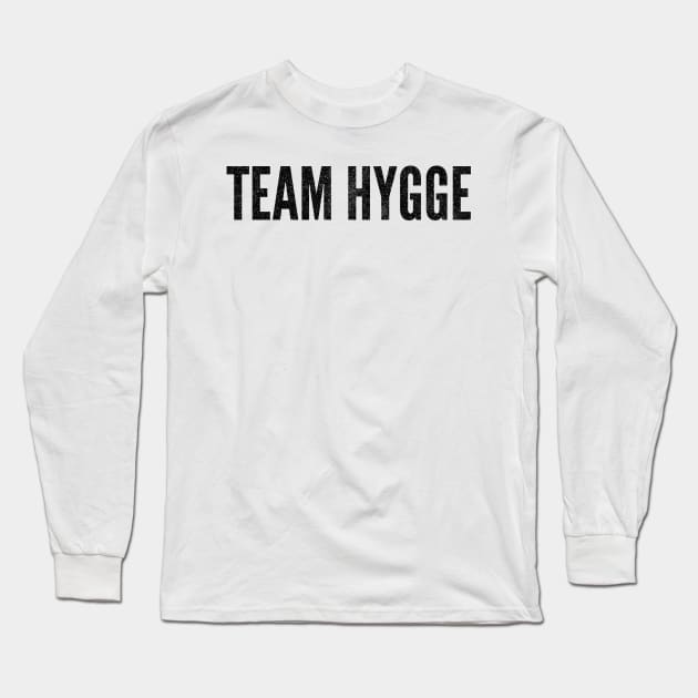 Team Hygge Long Sleeve T-Shirt by mivpiv